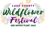 Lake County Wildlflower Festival & Native Plant Sale, October 2, 2021